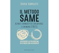 LIBRO IL METODO S.A.M.E. RIPARTI IN MODO PIÙ CONSAPEVOLE - SILVIA SCOPELLITI