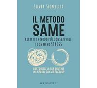 Il metodo S.A.M.E. Riparti in modo più consapevole e con meno stress