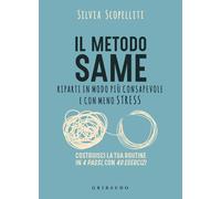 Il metodo S.A.M.E. Riparti in modo più consapevole e con meno stress - Sco...