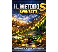 Il Metodo S: Strategia Professionale di Trading Sportivo