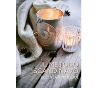 Il metodo scandinavo per vivere felici