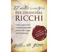 Il metodo scientifico per diventare ricchi