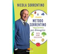 Il metodo Sorrentino per dimagrire. Dieta, sport, stile di vita