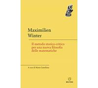 Il metodo storico-critico per una nuova filosofia delle matematiche