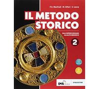 Il metodo storico. Per le Scuole superiori. Con ebook. Con espansione online. Dall'impero romano all'alto medioevo (Vol. 2)