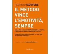 Il metodo vince l'emotività, sempre