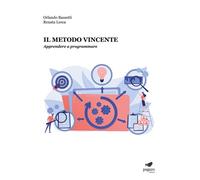 Il metodo vincente. Apprendere a programmare - [Paguro]