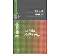 Il metodo. Vol. 2: La vita della vita