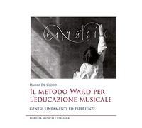 Il metodo Ward per l'educazione musicale. Genesi, lineamenti ed esperienze