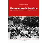 Il mezzadro sindacalista. Delfreo Orlandi e la Camera del Lavoro di Marsciano nel secondo Novecento