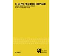Il mezzo secolo deleuziano. Leggere oggi «Differenza e ripetizione»