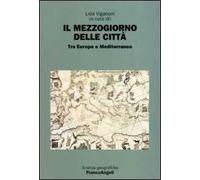 Il Mezzogiorno delle città. Tra Europa e Mediterraneo