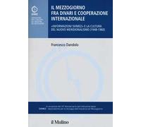 Il mezzogiorno fra divari e cooperazione internazionale. «Informazione SVIMEZ» e la cultura del nuovo meridionalsimo (1948-1960)