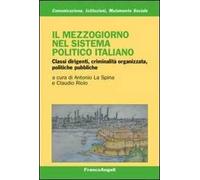 Il mezzogiorno nel sistema politico italiano. Classi dirigenti, criminalità organizzata, politiche pubbliche