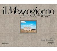 Il Mezzogiorno. Photo Uli Weber. Ediz. italiana e inglese