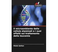 Il microambiente delle cellule staminali e i suoi effetti sul trattamento della leucemia