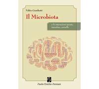 Il microbiota e le interazioni mente, intestino cervello