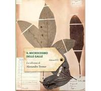 Il microcosmo delle galle. La collezione di Alessandro Trotter