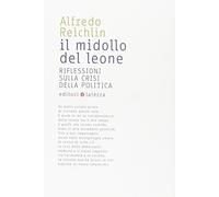 Il midollo del leone. Riflessioni sulla crisi della politica