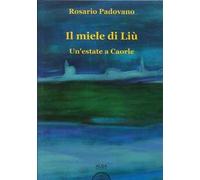 Il miele di Liù. Un'estate a Caorle