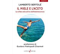 Il miele e l'aceto. La sfida educativa dell'adolescenza