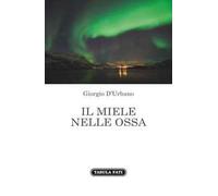 Il miele nelle ossa