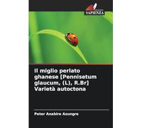 Il miglio perlato ghanese [Pennisetum glaucum, (L), R.Br] Varietà autoctona