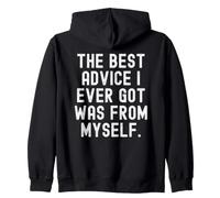 Il miglior Consiglio Che Abbia mai Ricevuto è Stato da Me Stesso Witty Wisdom Felpa con Cappuccio