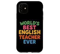 Il miglior insegnante di inglese al mondo per insegnare la Giornata mondiale degli insegnanti Custodia per iPhone 11
