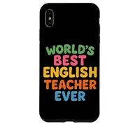 Il miglior insegnante di inglese al mondo per insegnare la Giornata mondiale degli insegnanti Custodia per iPhone XS Max