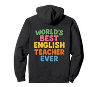 Il miglior Insegnante di Inglese al Mondo per insegnare la Giornata Mondiale degli Insegnanti Felpa con Cappuccio