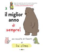 Il miglior orso di sempre. Ediz. a colori di Liz Climo, 2022, Becco Giallo