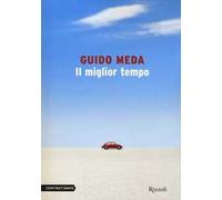 Il miglior tempo - Guido Meda - Rizzoli, 2020