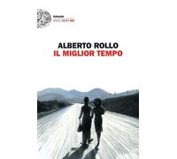 Il miglior tempo - Rollo Alberto