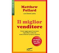 Il miglior venditore. Come raggiungere il successo negli affari e nella vita assecondando il proprio carattere