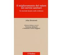 Il miglioramento del valore nei servizi sanitari. Un metodo basato sulle evidenze
