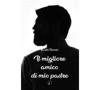 Il Migliore Amico Di Mio Padre - - 2024
