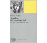 Il migliore dei mondi possibili. Una storia di filosofi, di Dio e del Male