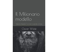 Il Milionario modello: Edizione integrale. Con testo originale a fronte e note.