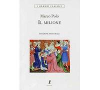 Il milione. Ediz. integrale