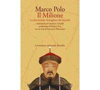 Libri Marco Polo - Il Milione. La Descrizione Dettagliata Del Mondo