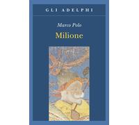 Il milione - Polo Marco
