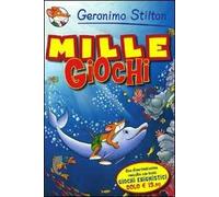 Il mille giochi. Ediz. illustrata