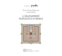 Il millenarismo teopolitico di Israele