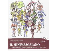 Il Minimasgalano. La manifestazione giovani Alfieri e Tamburini [Paperback] [Jan