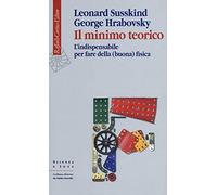 Il minimo teorico. L'indispensabile per fare della (buona) fisica