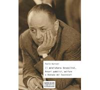Il ministero Brodolini. Poteri pubblici, welfare e Statuto dei lavoratori ...