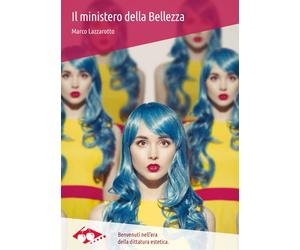 Il ministero della bellezza - Lazzarotto Marco