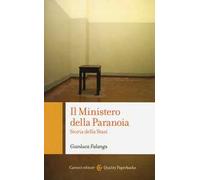 Il Ministero della Paranoia. Storia della Stasi