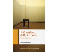 Il ministero della paranoia. Storia della Stasi - 2015 - Carocci